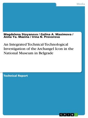 cover image of An Integrated Technical-Technological Investigation of the Archangel Icon in the National Museum in Belgrade